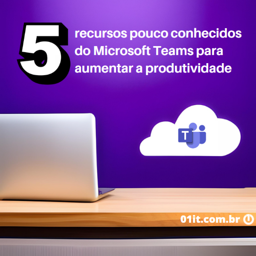 5 recursos do Microsoft Teams