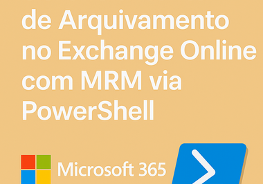 Arquivo Morto no Exchange Online com MRM